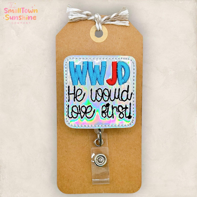 WWJD He Would Love First Retractable Badge Reel: Christian ID Holder, Name Tag, Topper, Coworker Gift, Lanyard, MRI Safe, Heavy Duty Option