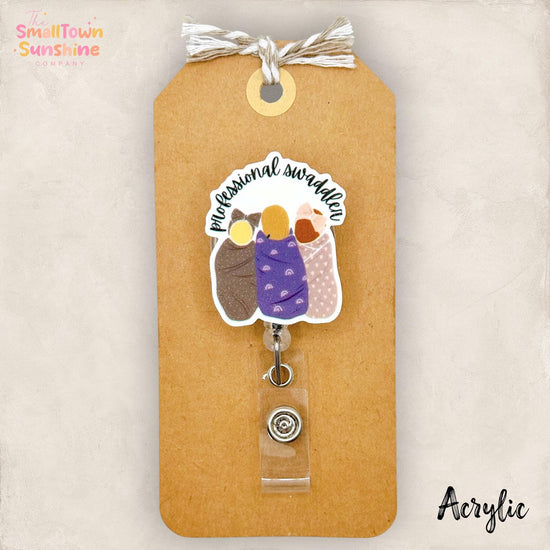 Professional Swaddler Retractable Badge Reel: L & D ID Holder, Name Tag, Topper, Coworker Gift, Lanyard, MRI Safe, Heavy Duty | ACRYLIC