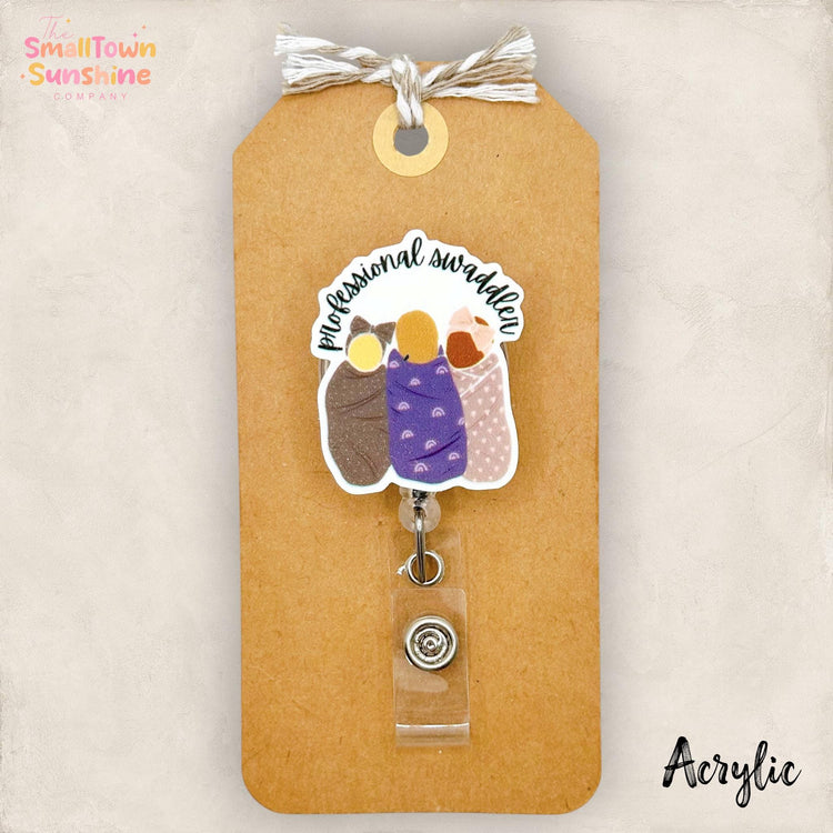 Professional Swaddler Retractable Badge Reel: L & D ID Holder, Name Tag, Topper, Coworker Gift, Lanyard, MRI Safe, Heavy Duty | ACRYLIC