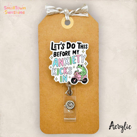 Let’s Do This Before Anxiety Retractable Badge Reel: ID Holder, Name Tag, Topper, Coworker Gift, Lanyard, MRI Safe, Heavy Duty | ACRYLIC