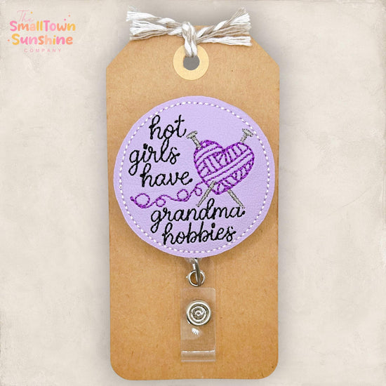 Hot Girls Have Grandma Hobbies Retractable Badge Reel: ID Holder, Name Tag, Topper, Coworker Gift, Lanyard, MRI Safe, Heavy Duty Options