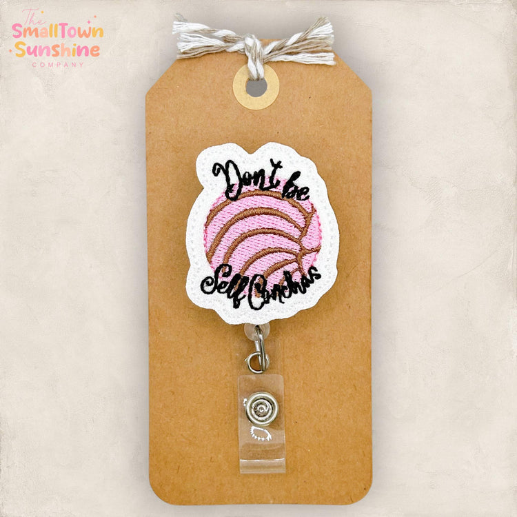 Don’t Be Self Conchas Retractable Badge Reel: ID Holder, Name Tag, Swappable Topper, Coworker Gift, MRI Safe, Heavy Duty Options | GLITTER