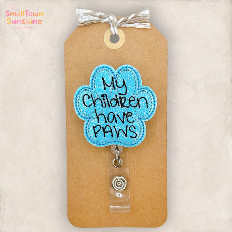 My Children Have Paws Retractable Badge Reel: Per Lover ID Holder, Name Tag, Coworker Gift, Lanyard, MRI Safe, Heavy Duty | GLITTER