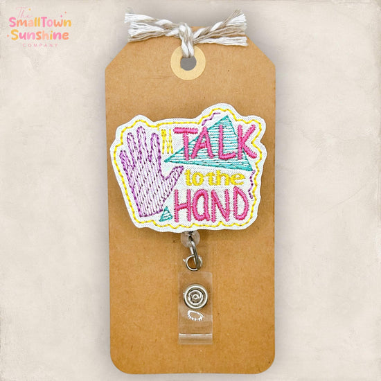Talk to the Hand Retractable Badge Reel: Gen X 80s ID Holder, Name Tag, Topper, Coworker Gift, Lanyard, MRI Safe, Heavy Duty Options