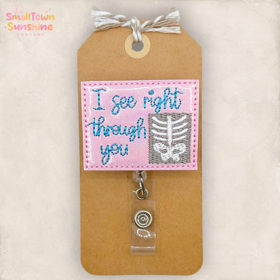 I See Right Through You Retractable Badge Reel: Xray Tech ID Holder, Name Tag, Topper, Coworker Gift, Lanyard, MRI Safe, Heavy Duty Options