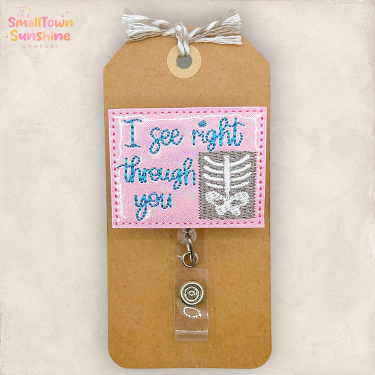 I See Right Through You Retractable Badge Reel: Xray Tech ID Holder, Name Tag, Topper, Coworker Gift, Lanyard, MRI Safe, Heavy Duty Options